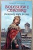 Robert F. Barkowski Bolesław I Chrobry. Pierwszy król Polski